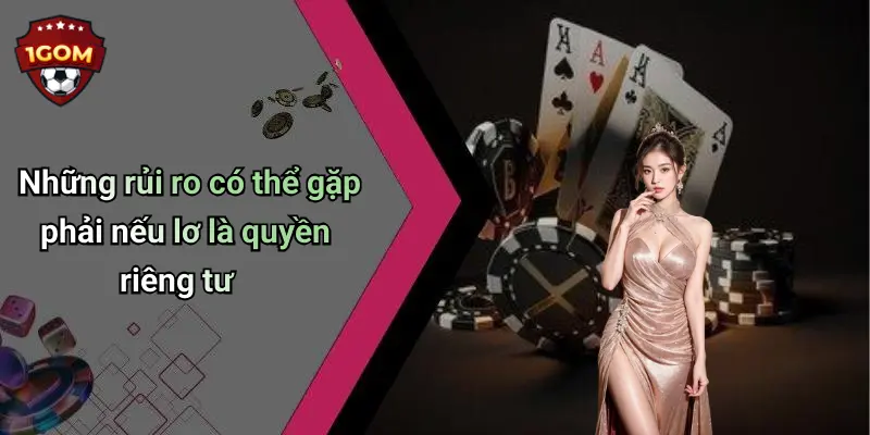 Những rủi ro có thể gặp phải nếu lơ là quyền riêng tư