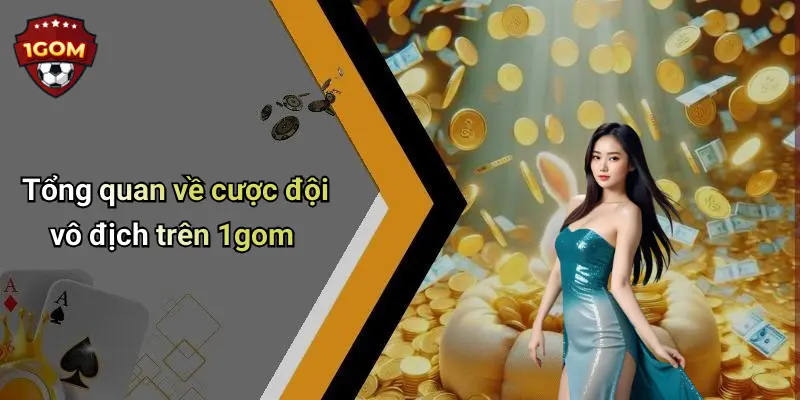 Cược Đội Vô Địch: Bí Quyết Cược Dài Hạn Tăng Cơ Hội Thắng Lớn 1 Tổng quan về cược đội vô địch trên 1gom