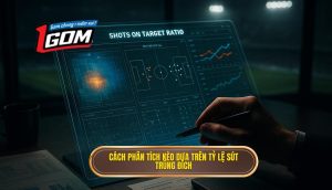 Cách phân tích kèo dựa trên tỷ lệ sút trúng đích