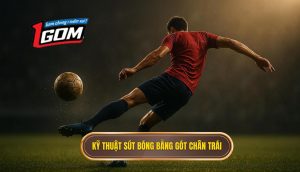 Kỹ thuật sút bóng bằng gót chân trái