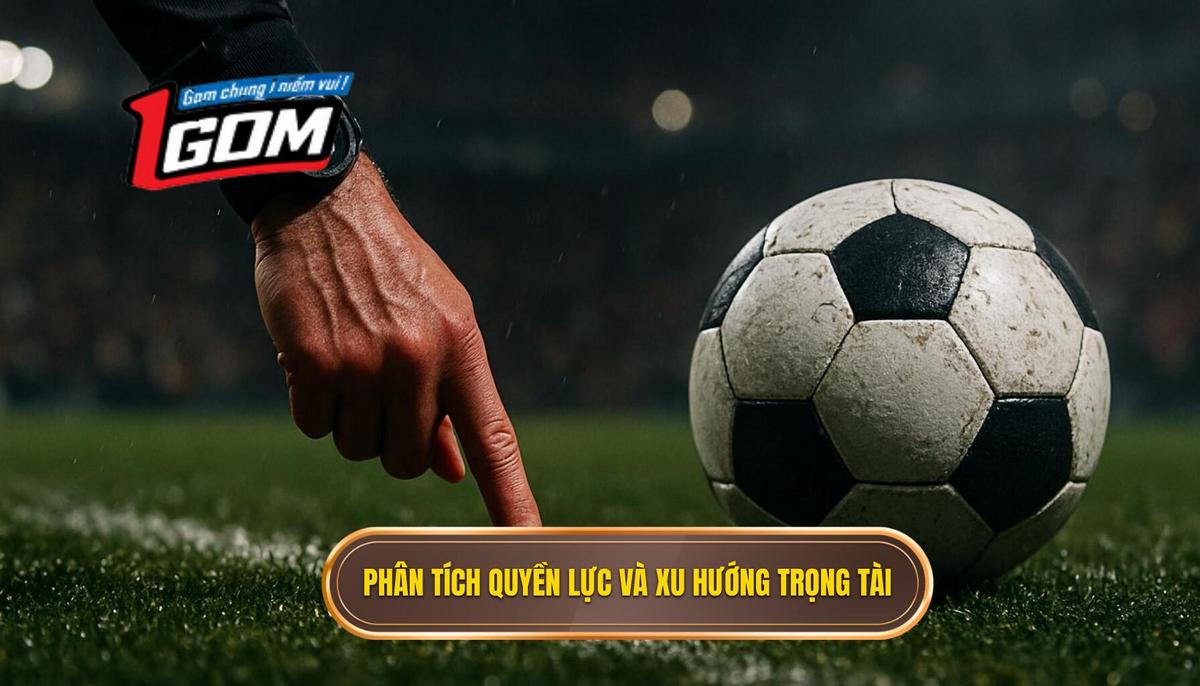 Phân tích Quyền lực Tuyệt đối_ Trọng tài và Xu hướng Rút thẻ