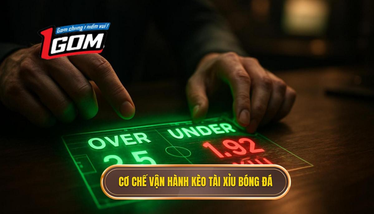 Bản chất và cơ chế vận hành của kèo tài xỉu bóng đá