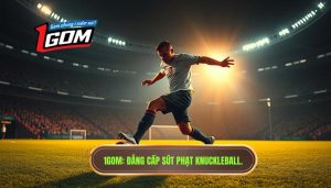 Kỹ thuật sút phạt kiểu Knuckleball: Bí quyết sút bóng quỹ đạo ảo